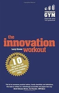 Innovation Workout, The - Gower, Lucy