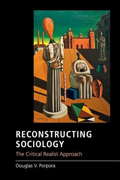 Reconstructing Sociology - Porpora, Douglas V.