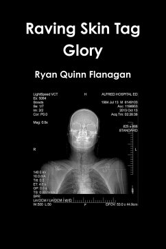 Raving Skin Tag Glory - Flanagan, Ryan Quinn