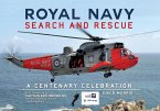 Royal Navy Search and Rescue: A Centenary Celebration
