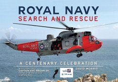 Royal Navy Search and Rescue: A Centenary Celebration - Morris, David