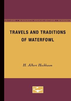 Travels and Traditions of Waterfowl - Hochbaum, H. Albert