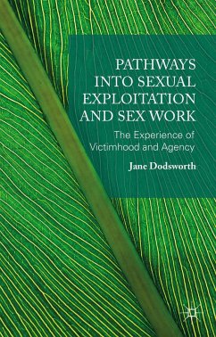 Pathways Into Sexual Exploitation and Sex Work - Dodsworth, Jane