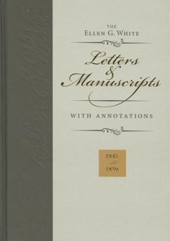 Ellen G. White Letters & Manuscripts with Annotations - White, Ellen Gould Harmon
