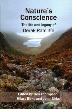 Nature's Conscience: The Life and Legacy of Derek Ratcliffe - Thompson, Des; Birks, Hilary; Birks, John