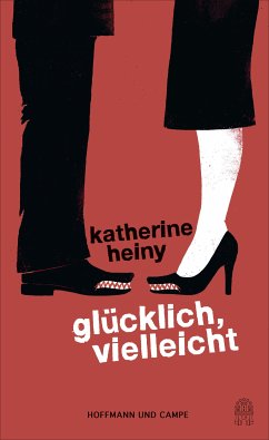 Glücklich, vielleicht (eBook, ePUB) - Heiny, Katherine