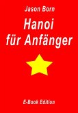 Hanoi für Anfänger (eBook, ePUB)