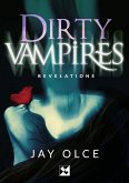Dirty Vampires - Revelations (eBook, ePUB) Dirty Vampires - Revelations (eBook, ePUB)