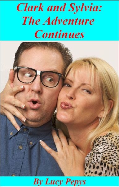 Clark and Sylvia: The Adventure Continues (eBook, ePUB) Clark and Sylvia: The Adventure Continues (eBook, ePUB)