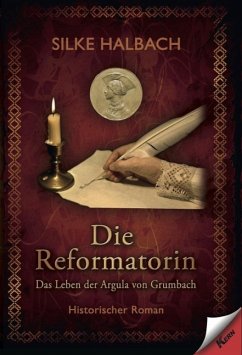 Die Reformatorin (eBook, ePUB) - Halbach, Silke