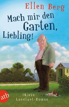 Mach mir den Garten, Liebling! (eBook, ePUB) - Berg, Ellen
