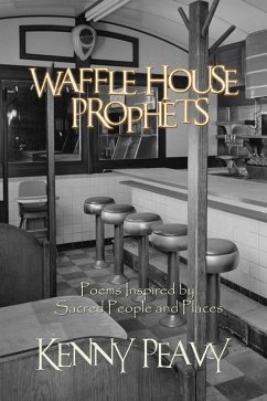 Cover Waffle House Prophets, Poems Inspired by Sacred People and Places (eBook, ePUB)