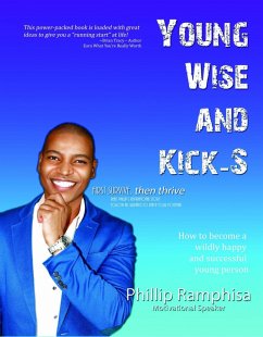 Young, Wise and Kick-S (eBook, ePUB) - Ramphisa, Phillip