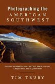 Photographing the American Southwest: (eBook, ePUB) Photographing the American Southwest: (eBook, ePUB)