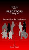 Surviving the Predators Among Us: Recognizing the Psychopath (eBook, ePUB)