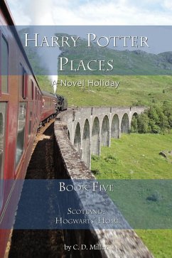 Cover Harry Potter Places Book Five--Scotland: Hogwarts' Home (eBook, ePUB)