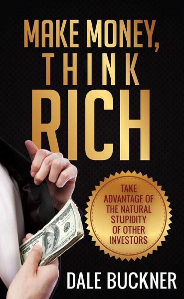 Make Money, Think Rich (eBook, ePUB) Make Money, Think Rich (eBook, ePUB)