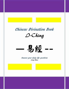 Chinese Divination Book, I Ching (eBook, ePUB) - Shun, Josey