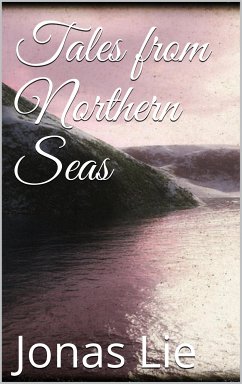 Tales from Northern Seas (eBook, ePUB) - Lie, Jonas