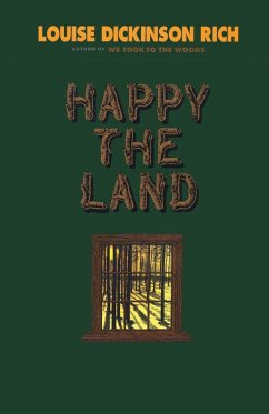 Happy The Land - Dickinson, Louise Rich