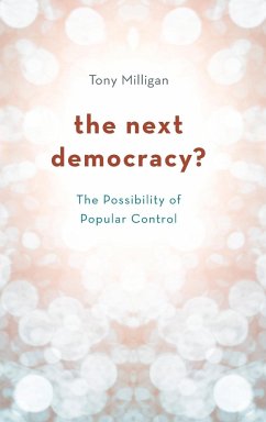 The Next Democracy? - Milligan, Tony, King's College London