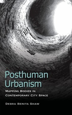 Posthuman Urbanism - Shaw, Debra Benita