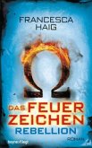 Rebellion / Das Feuerzeichen Bd.2