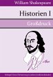 Historien I (Groï¿½druck) William Shakespeare Author