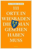 111 Orte in Wiesbaden, die man gesehen haben muss