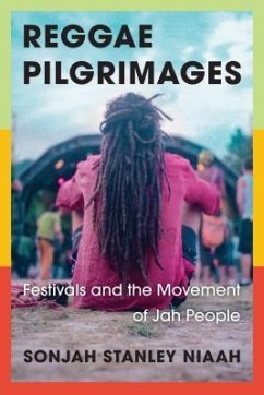 Reggae Pilgrimages: Festivals and the Movement of Jah People - Stanley Niaah, Sonjah