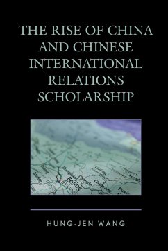 The Rise of China and Chinese International Relations Scholarship - Wang, Hung-Jen