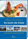 So kocht die Küste - Menüs vom Norden So kocht die Küste - Menüs vom Norden