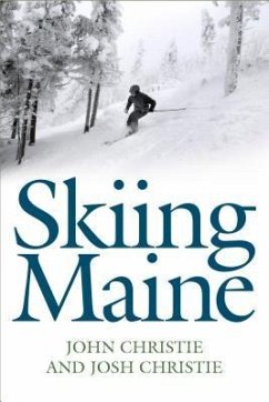 Skiing in Maine - Christie, John; Christie, Josh