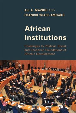 African Institutions - Mazrui, Ali A.; Wiafe-Amoako, Francis