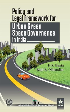 Policy and Legal Framework for Urban Green Space Governance in india - Gupta, H. S. & Okhandiar Rajit R.