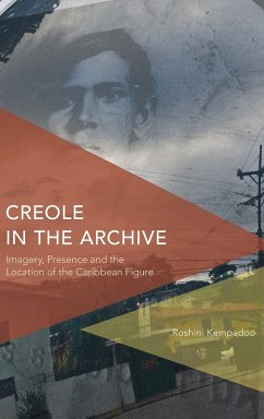 Creole in the Archive - Kempadoo, Roshini