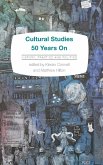 Cultural Studies 50 Years On