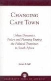 Changing Cape Town: Urban Dynamics, Policy and Planning During the Political Transition in South Africa