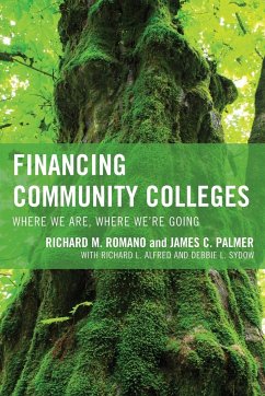 Financing Community Colleges - Romano, Richard M.; Palmer, James C.