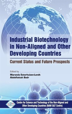 Industrial Biotechnology in Non Aligned and Other Developing Countries Current Status and Future Prospects - Nam & Center