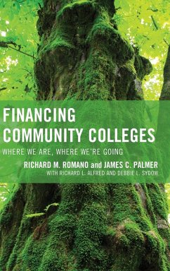 Financing Community Colleges - Romano, Richard M.; Palmer, James C.