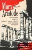 Marx and Aristotle: Nineteenth-Century German Social Theory and Classical Antiquity