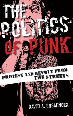 The Politics of Punk - Ensminger, David A.