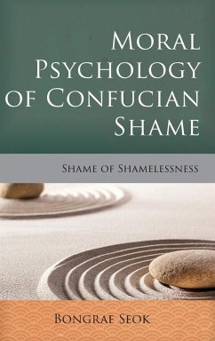 Moral Psychology of Confucian Shame - Seok, Bongrae