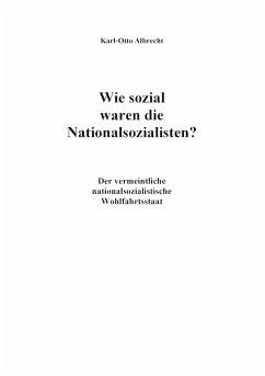 Wie sozial waren die Nationalsozialisten? - Albrecht, Karl-Otto