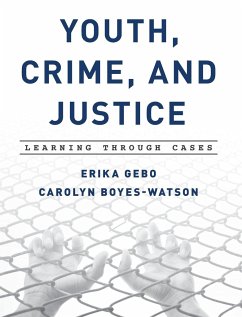 Youth, Crime, and Justice - Gebo, Erika; Boyes-Watson, Carolyn