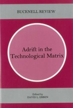 Adrift in the Technological Matrix - Erben, David L Ed; Flinn, Anthony