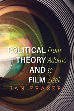 Political Theory and Film - Fraser, Ian