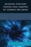 Science Fantasy Voices and Visions of Cosmic Religion