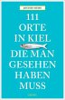 111 Orte in Kiel, die man gesehen haben... - Bild 1
